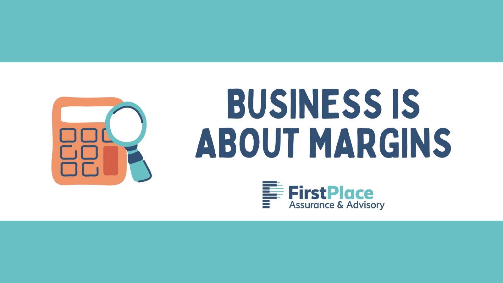 Business is about margins